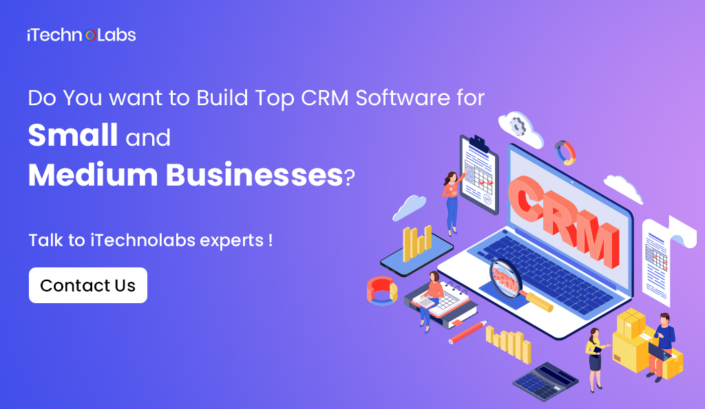 do-you-want-to-build-top-crm-software-for-small-and-medium-businessesitechnolabs