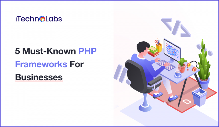 5 Must-Known PHP Frameworks For Businesses