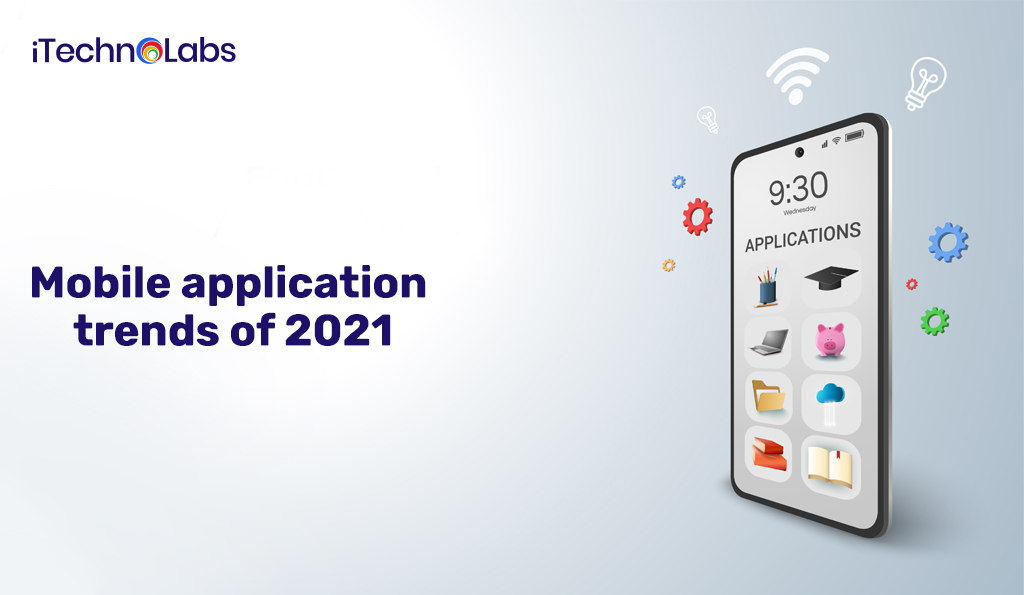 mobile application trends of 2021 itechnolabs