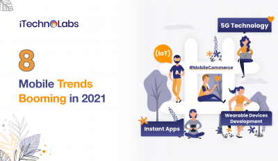 mobile trends booming in 2021 itechnolabs