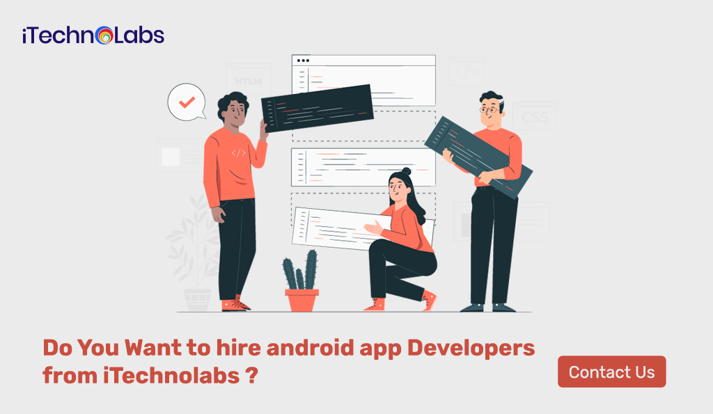 do you want to hire android app developer from itechnolabs