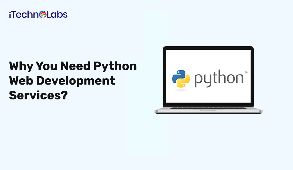 need python web development services itechnolabs