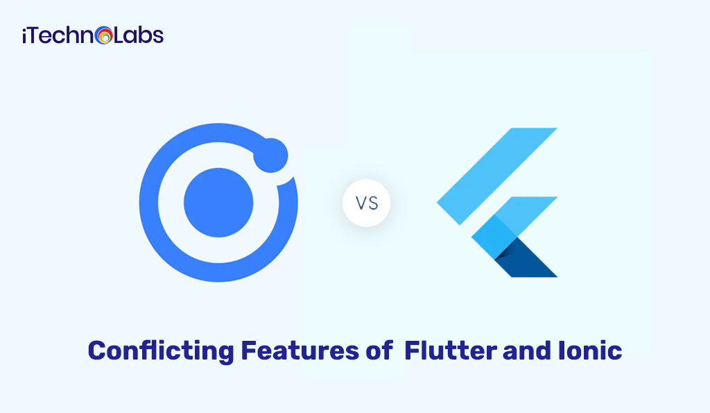 conflicting features of flutter and ionic itechnolabs
