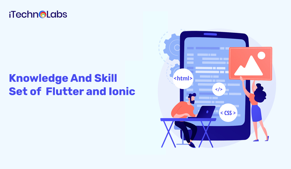knowledge and skill set flutter and ionic itechnolabs