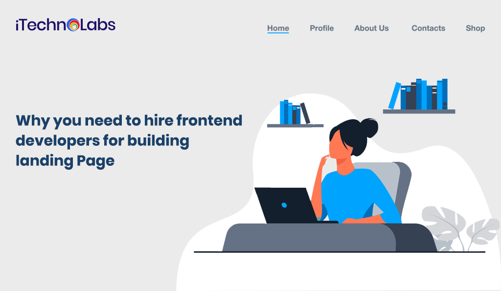 hire frontend developers for building landing Page itechnolabs
