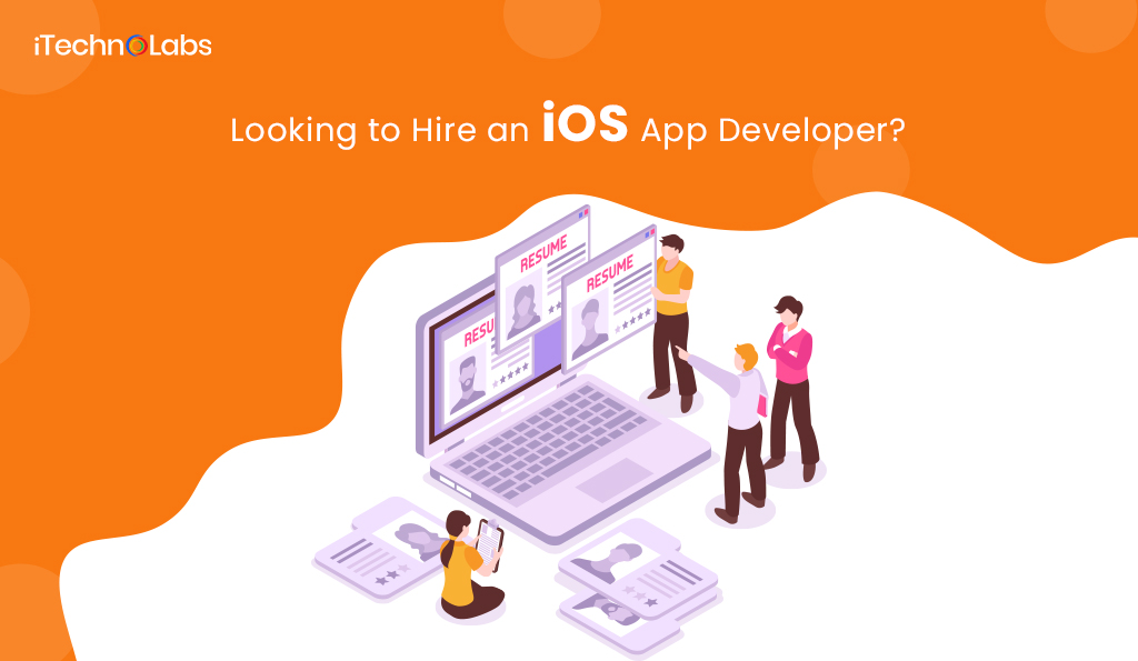 looking to hire an ios app developer itechnolabs