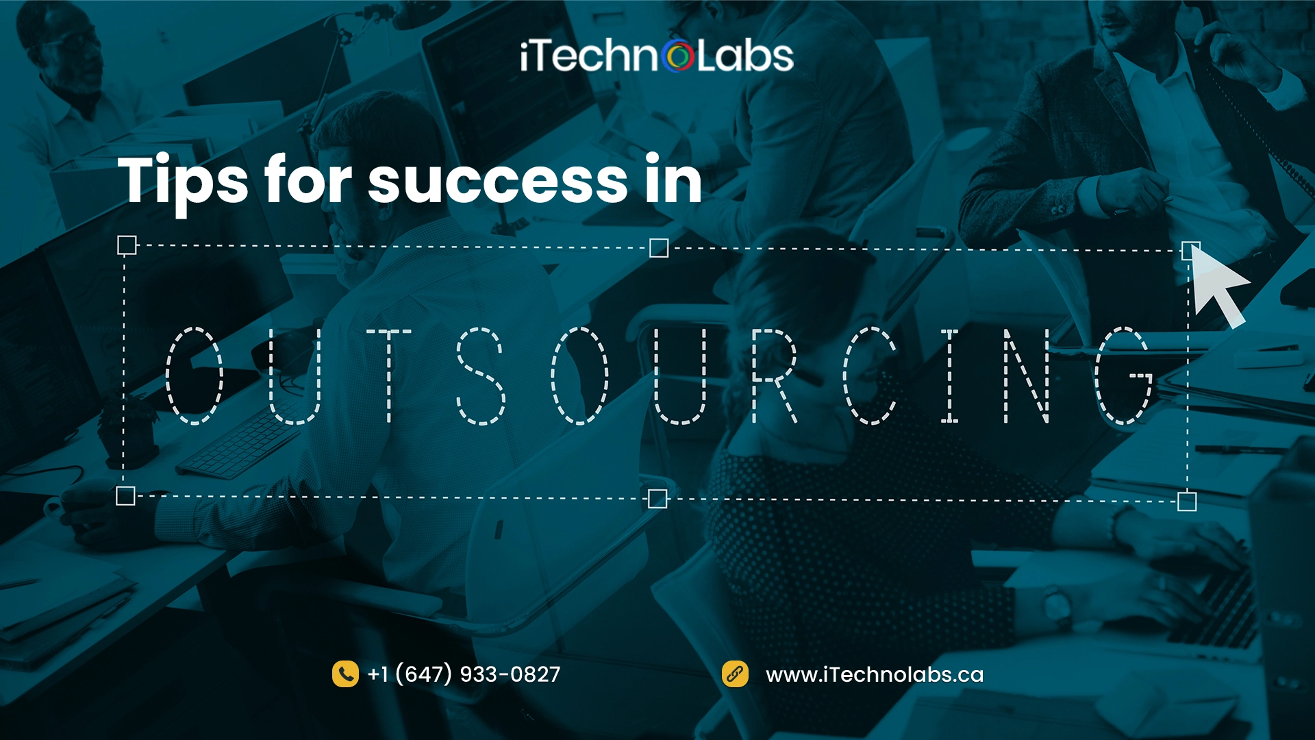 Tips for success in outsourcing itechnolabs