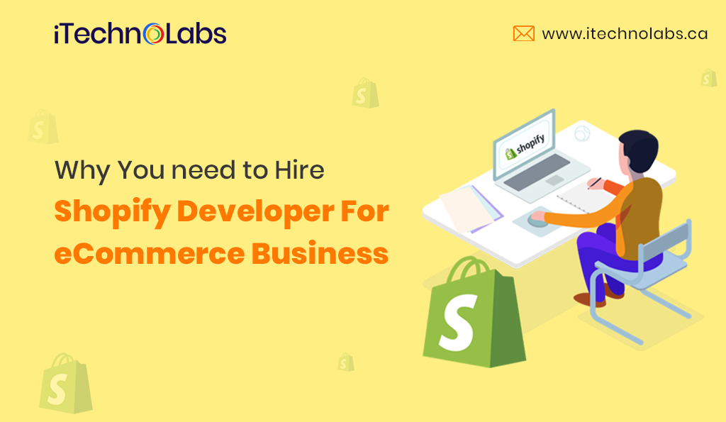 need to Hire Shopify Developer For eCommerce itechnolabs