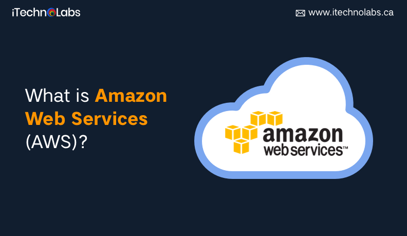 What is Amazon Web Services itechnolabs