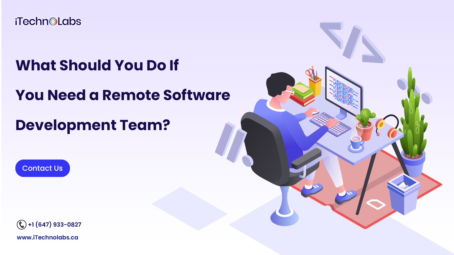 you need a remote software development team itechnolabs