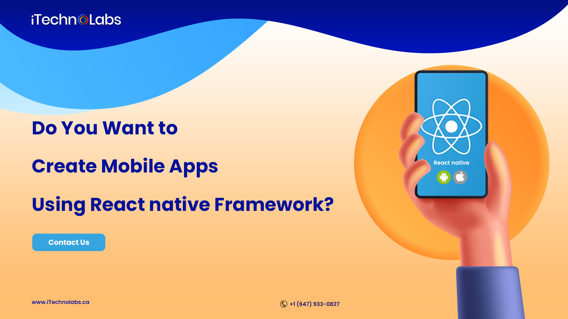 do you want to create mobile apps using react native framework itechnolabs