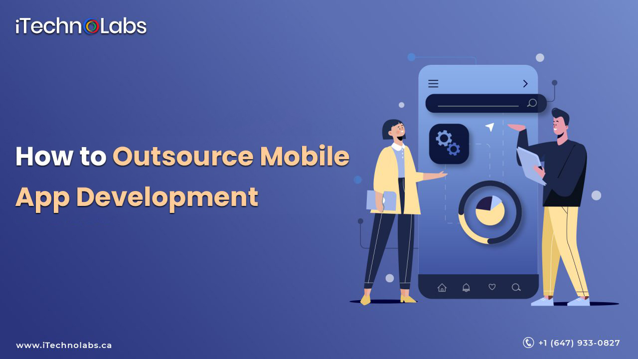 iTechnolabs-How to Outsource Mobile App Development