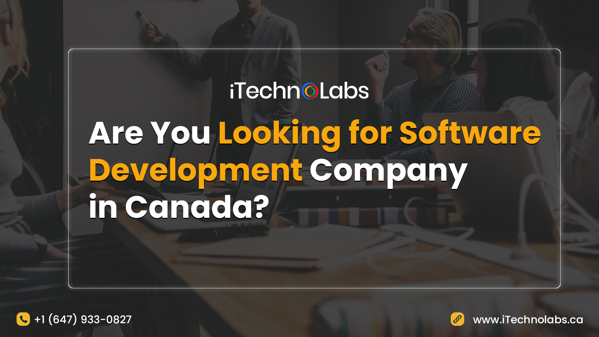 are you looking for software development company in canada itechnolabs