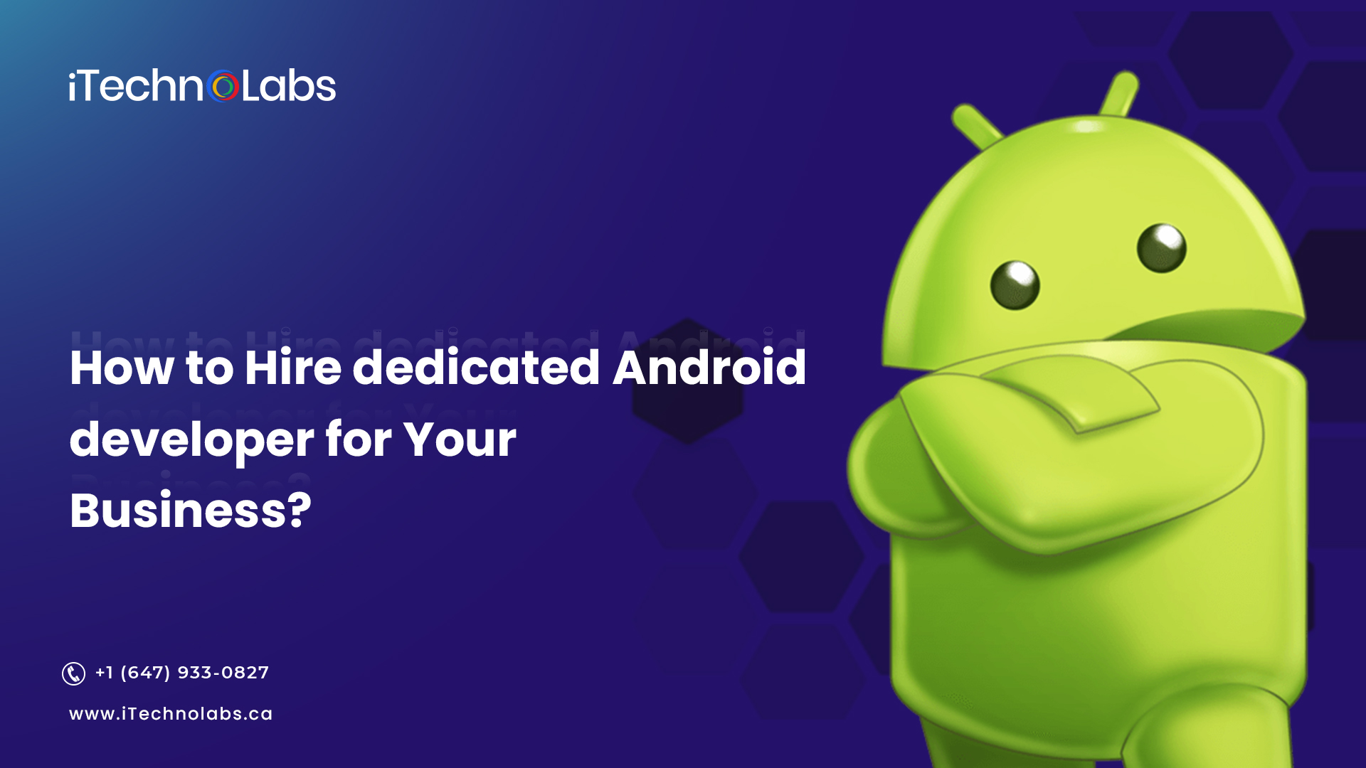 how to hire dedicated android developer for your business itechnolabs