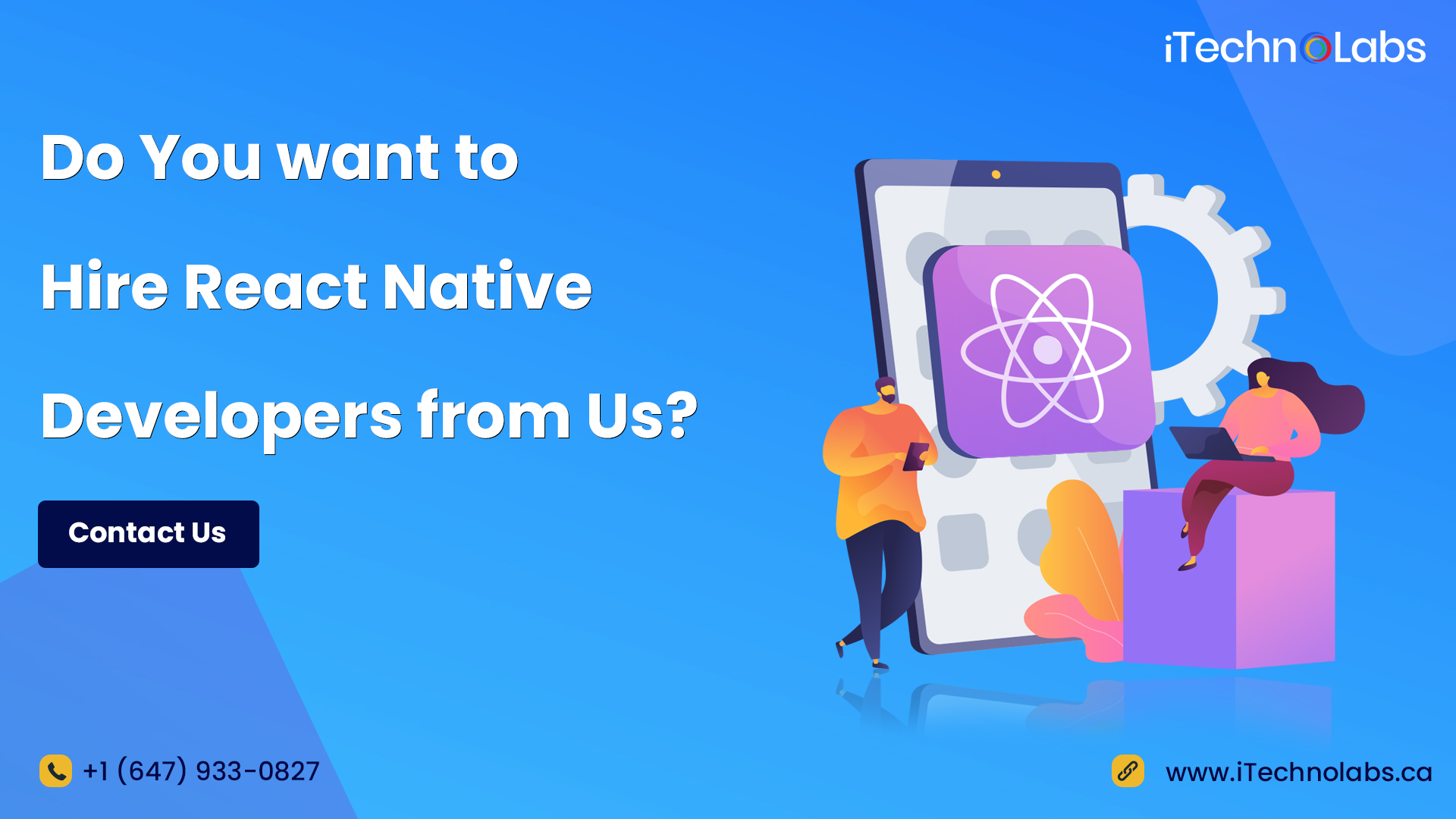 do you want to hire react native developers from itechnolabs