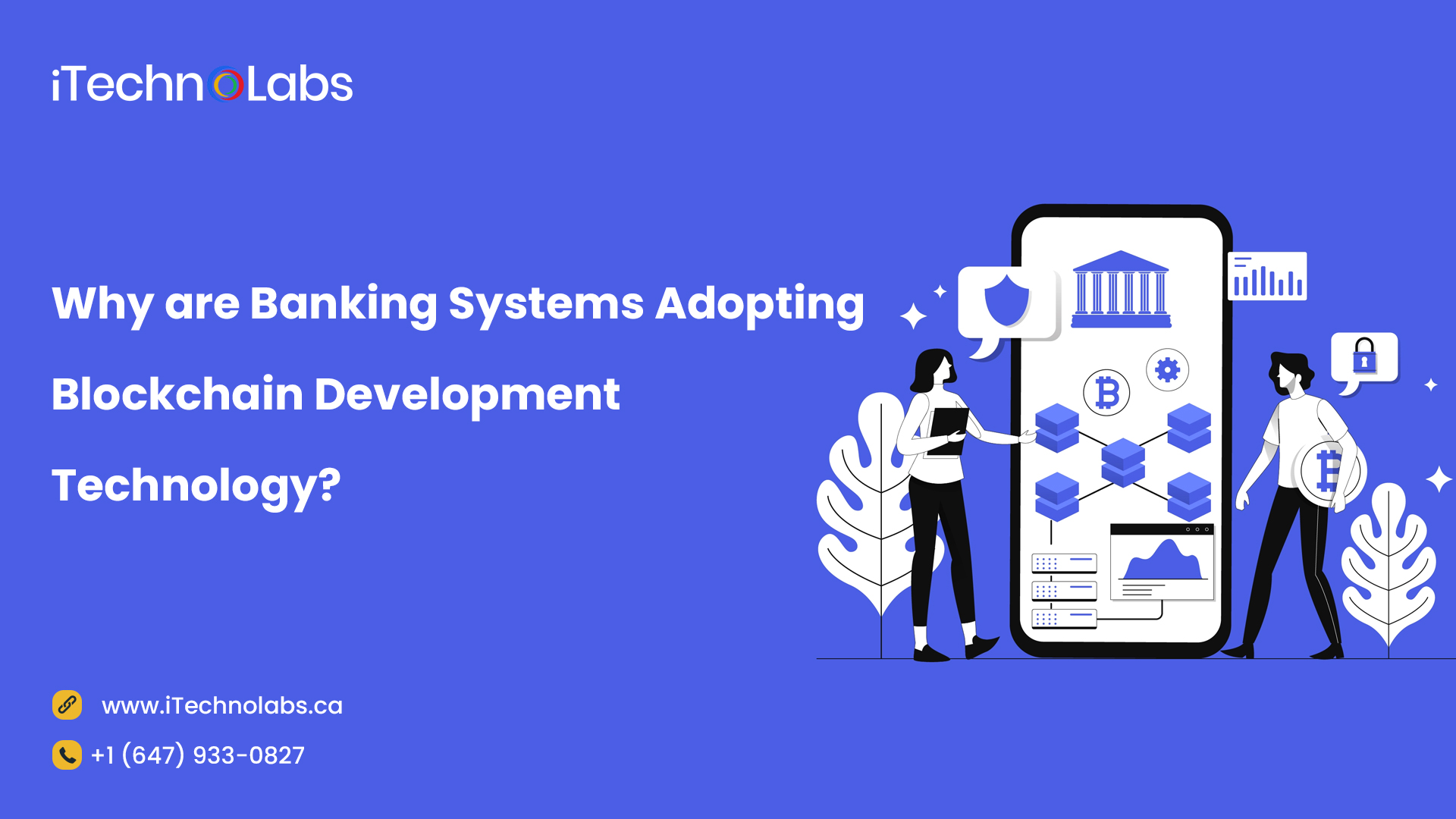 why are banking systems adopting blockchain development technology itechnolabs