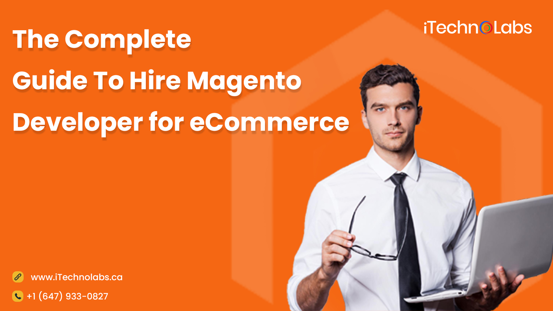 complete guide to hire magento developer for ecommerce itechnolabs