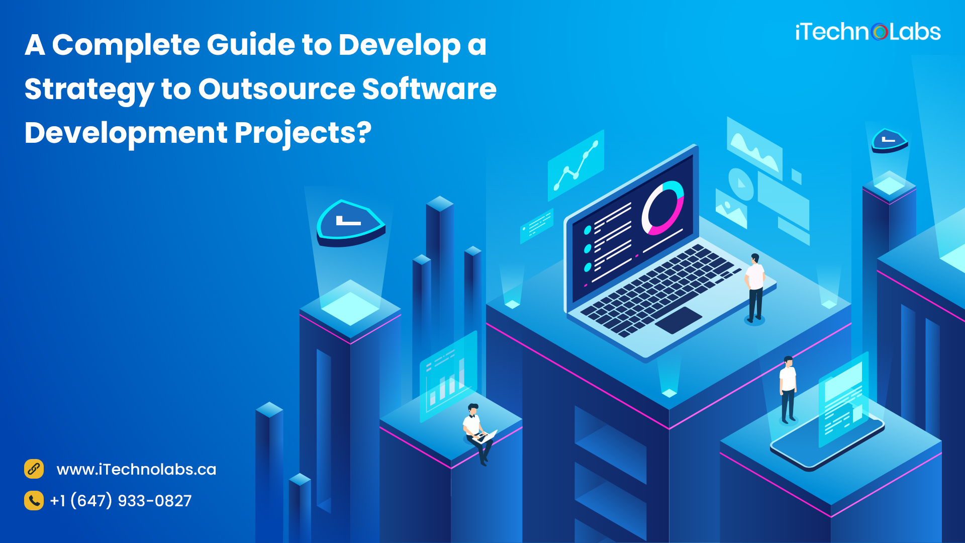 complete guide to develop a strategy to outsource software development projects itechnolabs