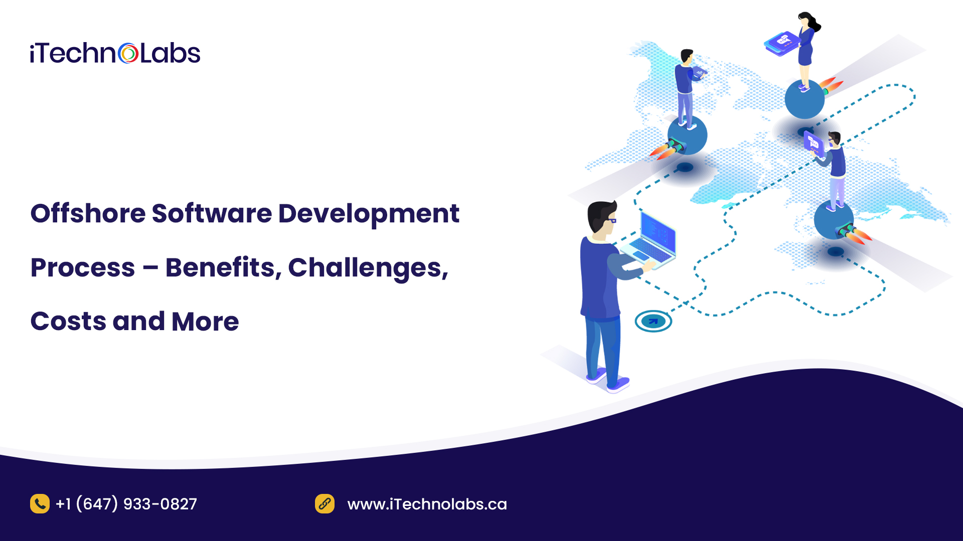 offshore software development process benefits challenges costs and more itechnolabs