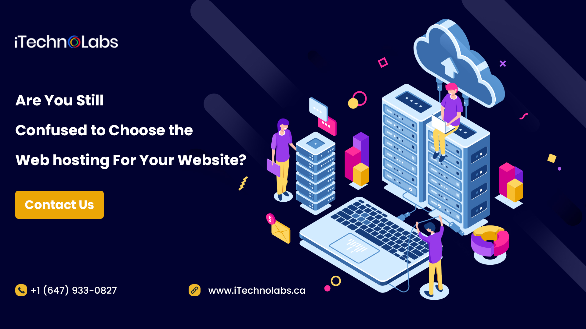 are you still confused to choose the web hosting for your website itechnolabs