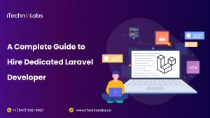 complete guide to hire dedicated laravel developer itechnolabs