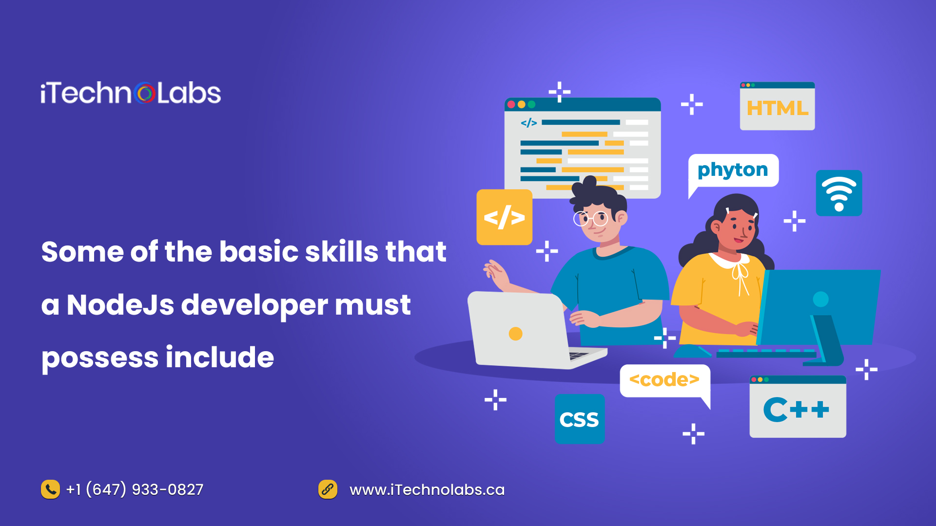 some of the basic skills that a nodejs developer must possess include itechnolabs