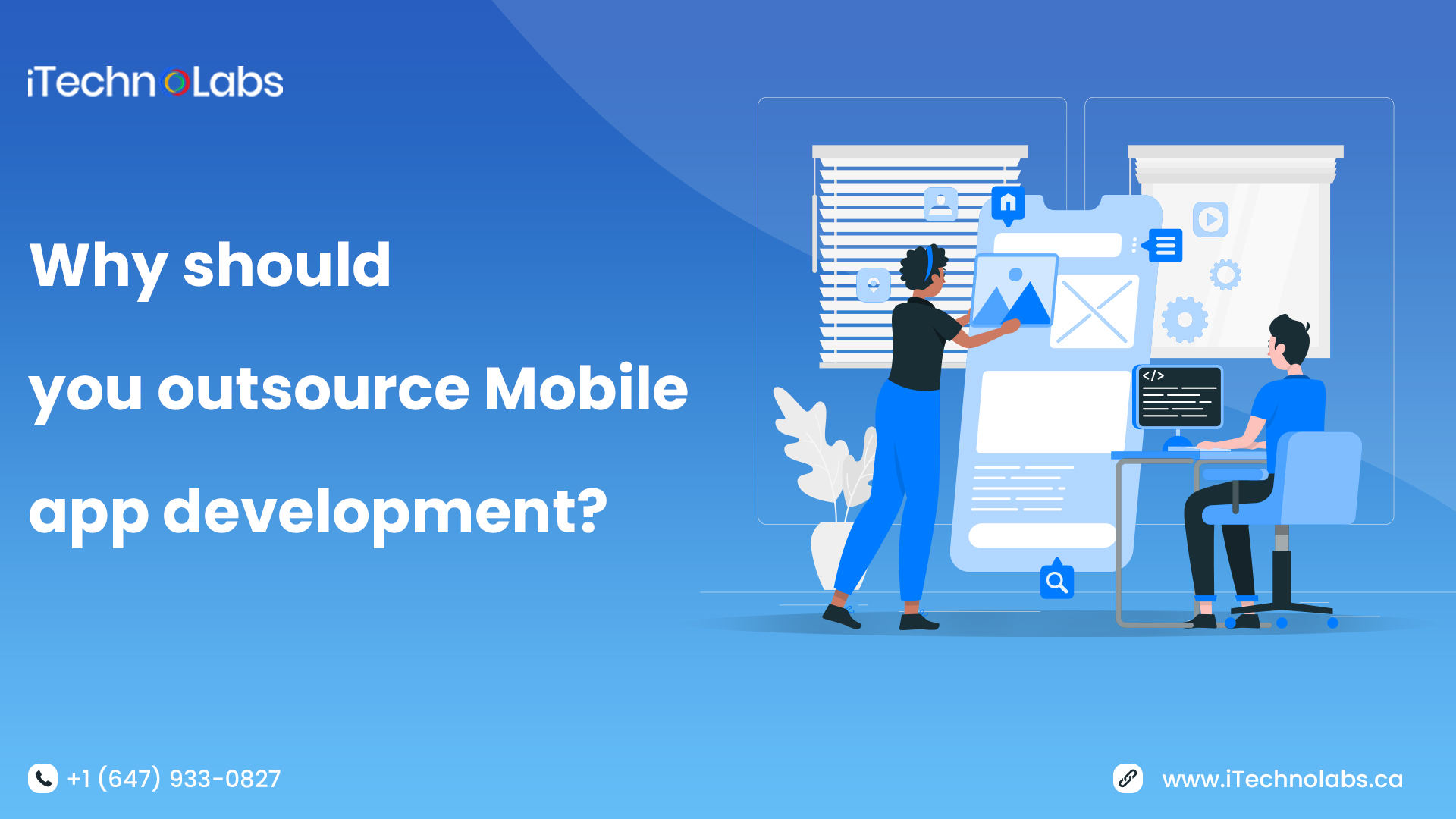 why should you outsource mobile app development itechnolabs