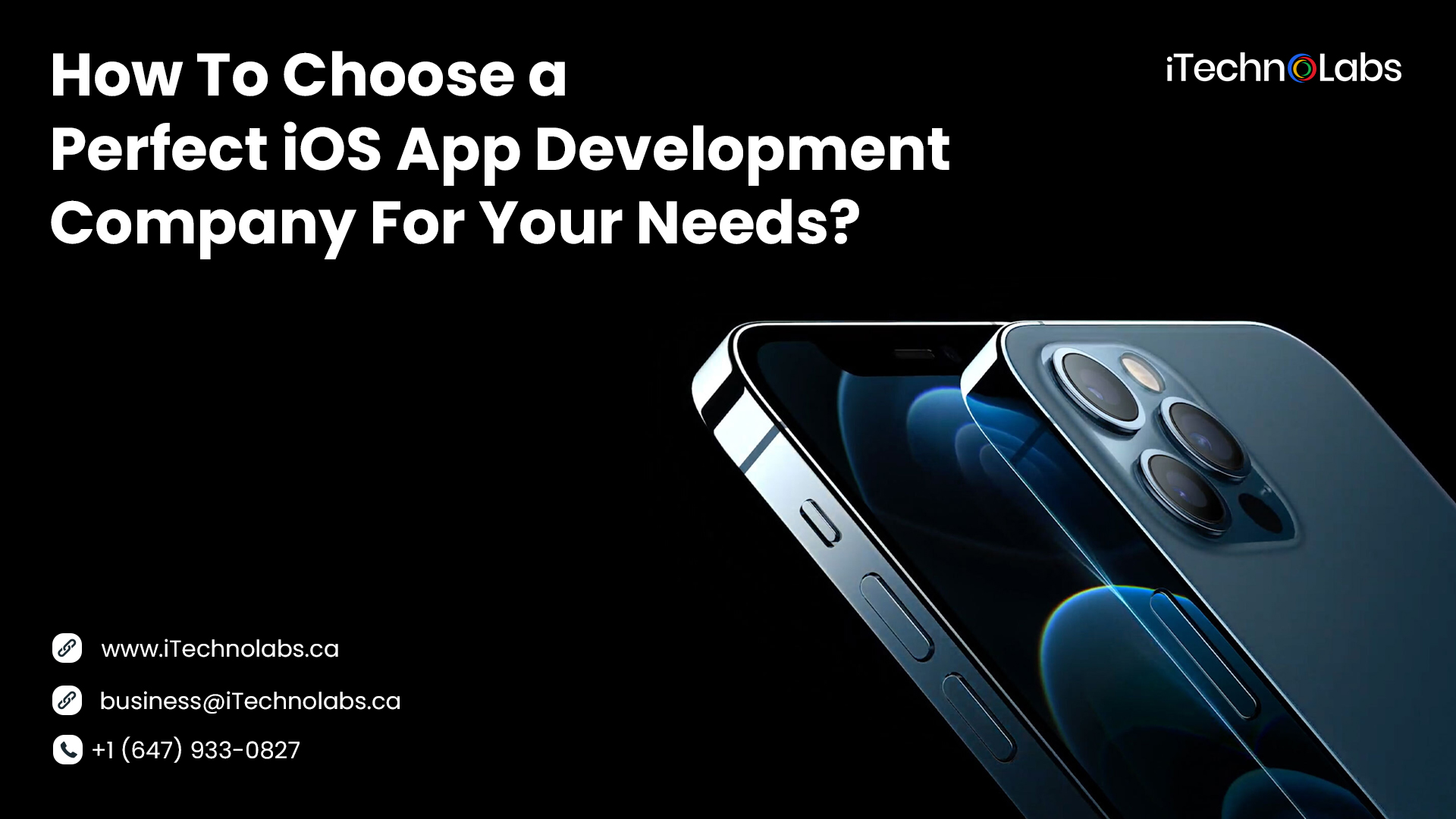 how to choose a perfect ios app development company for your needs itechnolabs