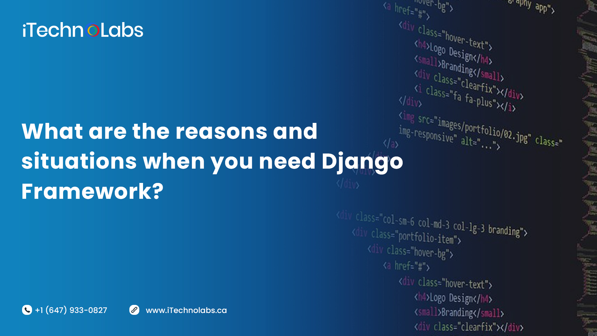 what are the reasons and situations when you need django framework itechnolabs