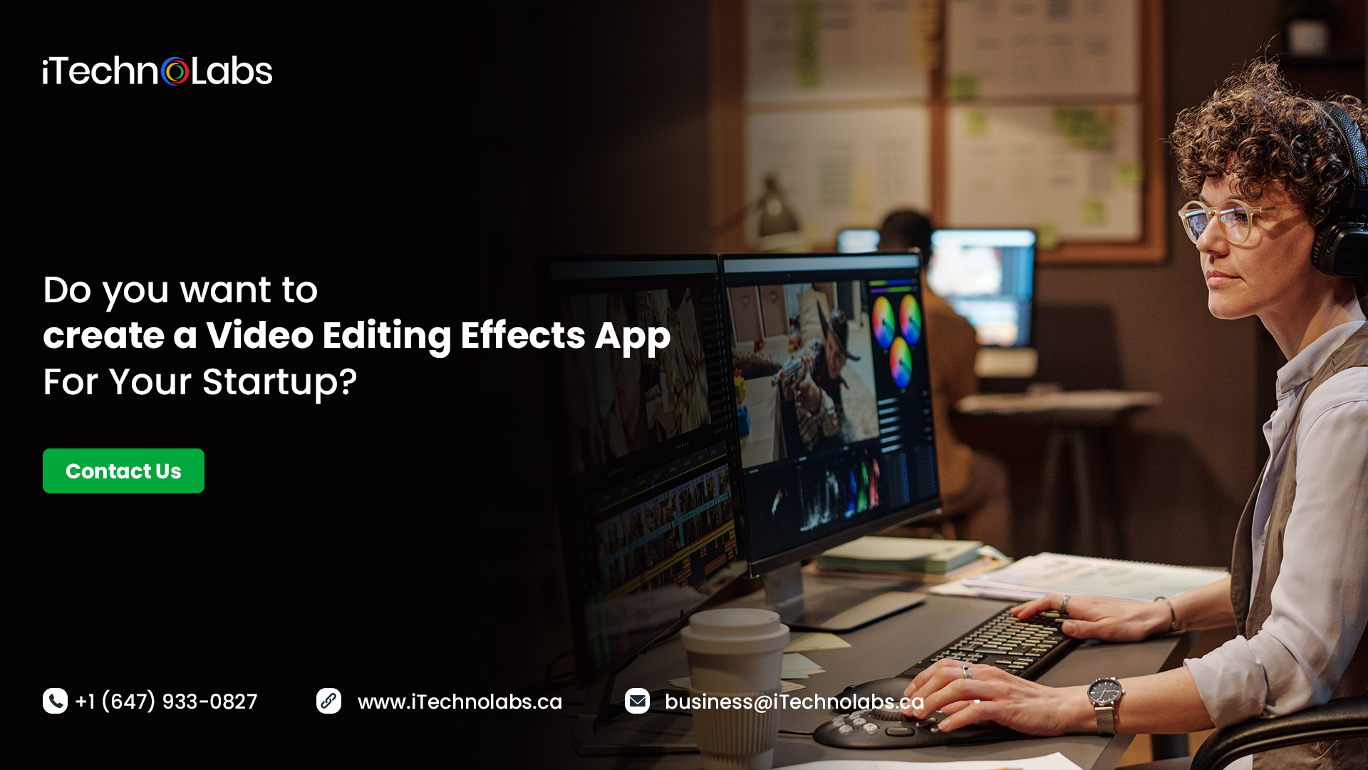 do you want to create a video editing effects app for your startup itechnolabs