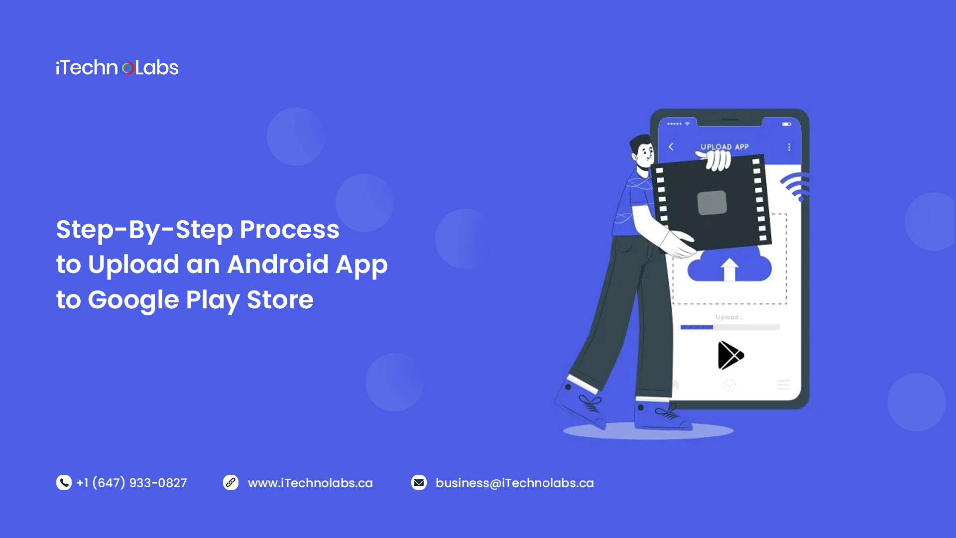 step-by-step process to upload an android app to google play store itechnolabs