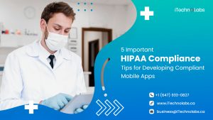 5 important hipaa compliance tips for developing compliant mobile apps itechnolabs