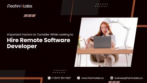 important factors to consider while looking to hire remote software developer itechnolabs
