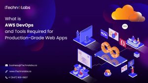 what is aws devops and tools required for production-grade web apps itechnolabs
