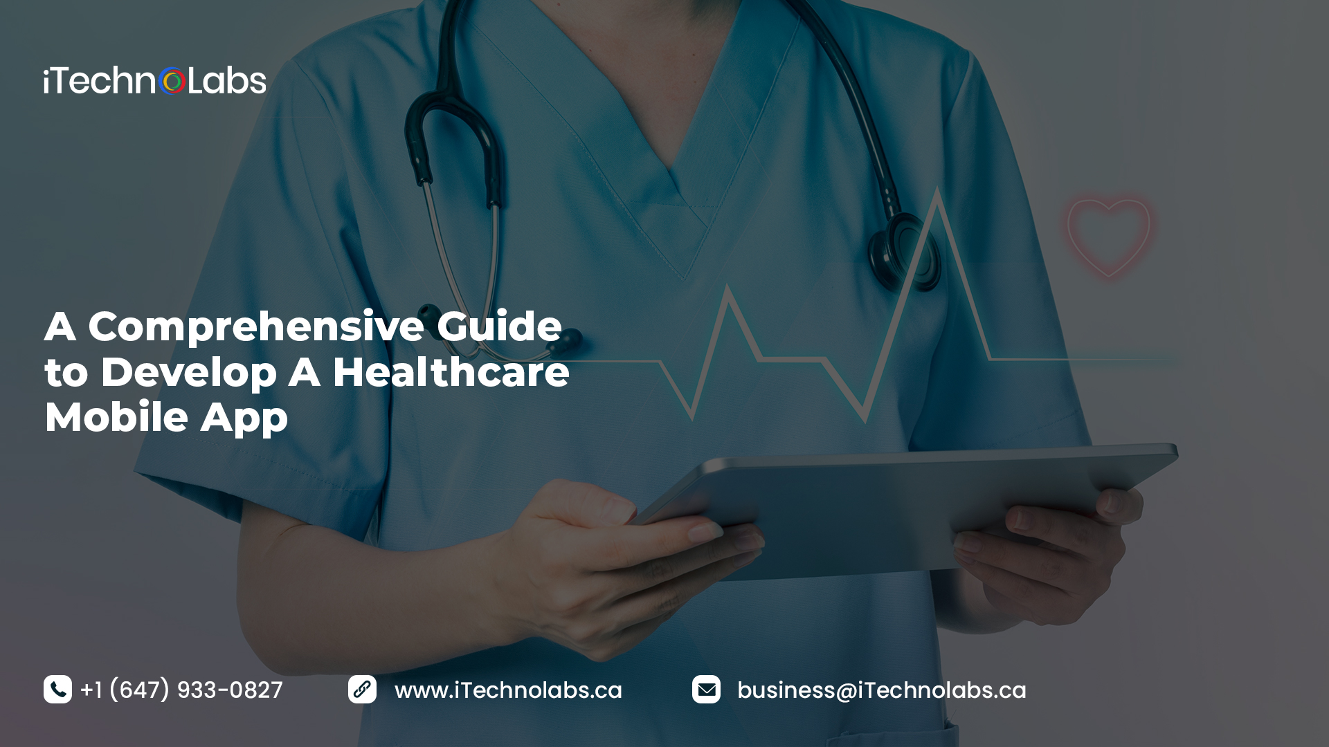 a comprehensive guide to develop a healthcare mobile app itechnolabs