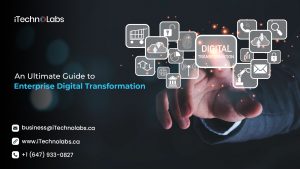an ultimate guide to enterprise digital transformation itechnolabs