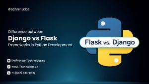 difference between django vs flask frameworks in python development itechnolabs