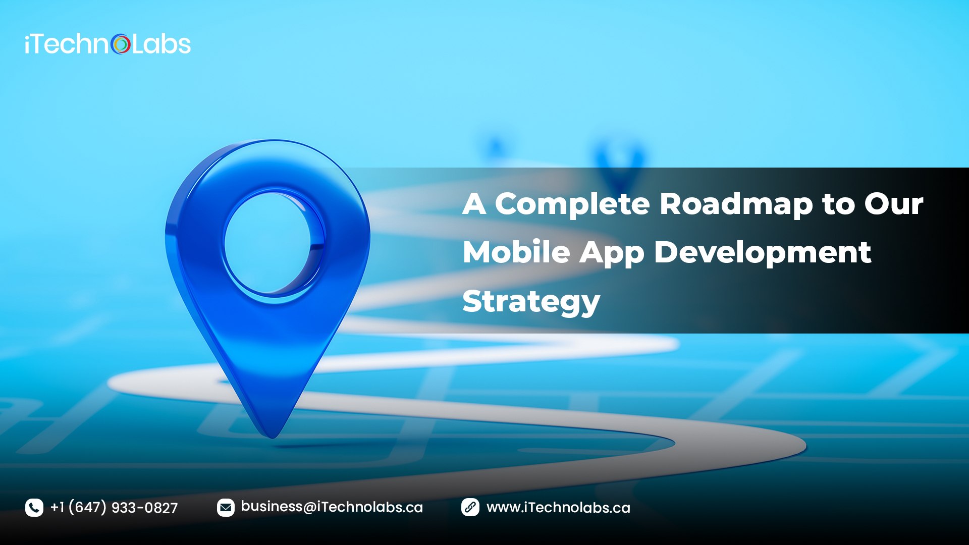 a complete roadmap to our mobile app development strategy itechnolabs