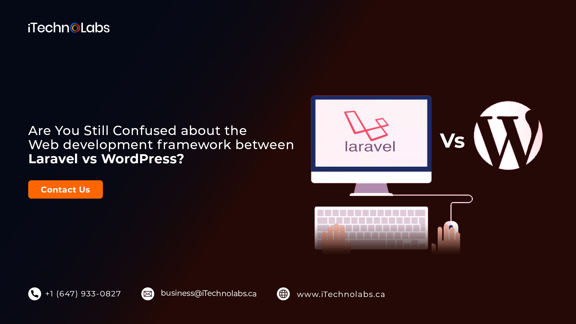 are you still confused about the web development framework between laravel vs wordpress itechnolabs