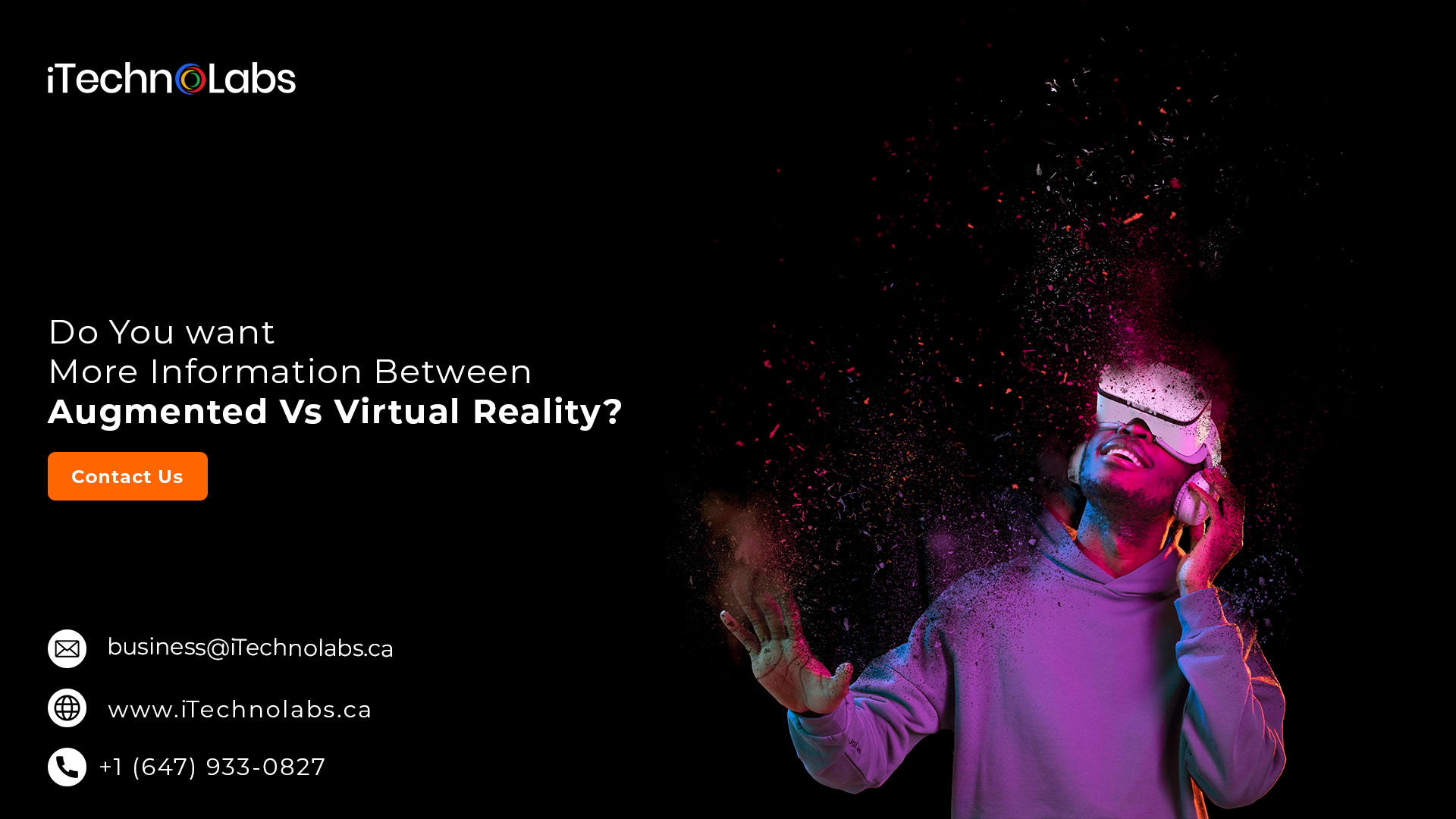 do you want more information between augmented vs virtual reality itechnolabs