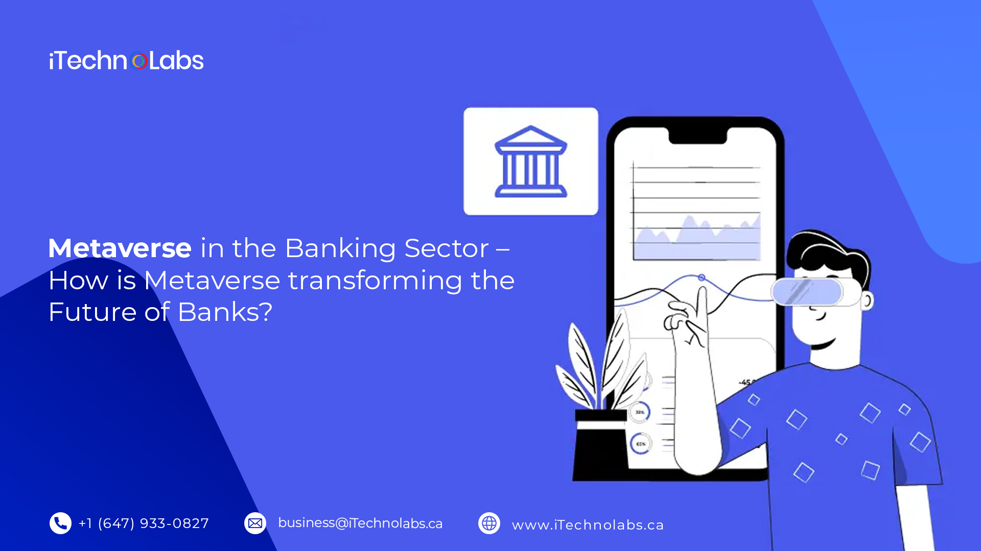 metaverse in the banking sector how is metaverse transforming the future of banks itechnolabs