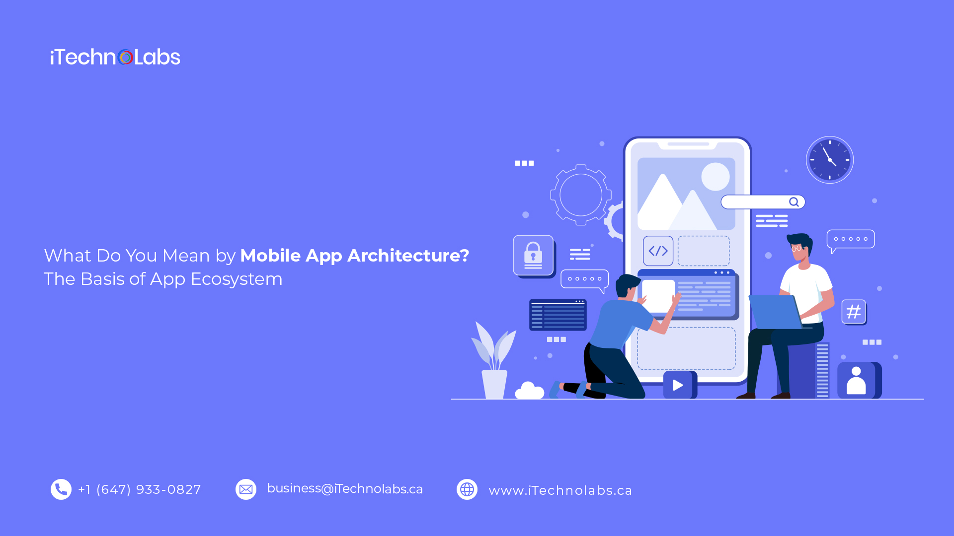 what do you mean by mobile app architecture the basis of app ecosystem itechnolabs