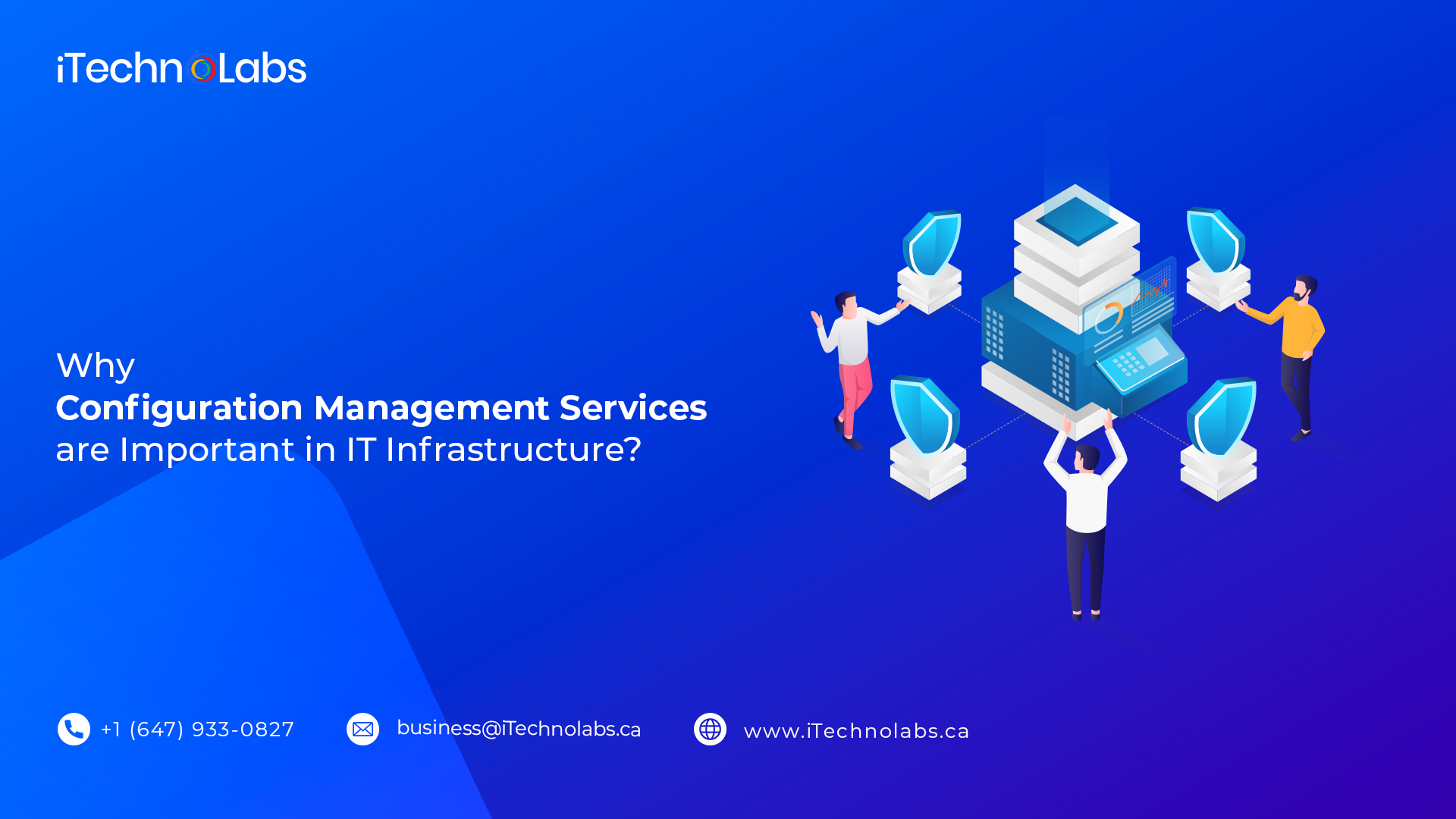 why configuration management services are important in it infrastructure itechnolabs