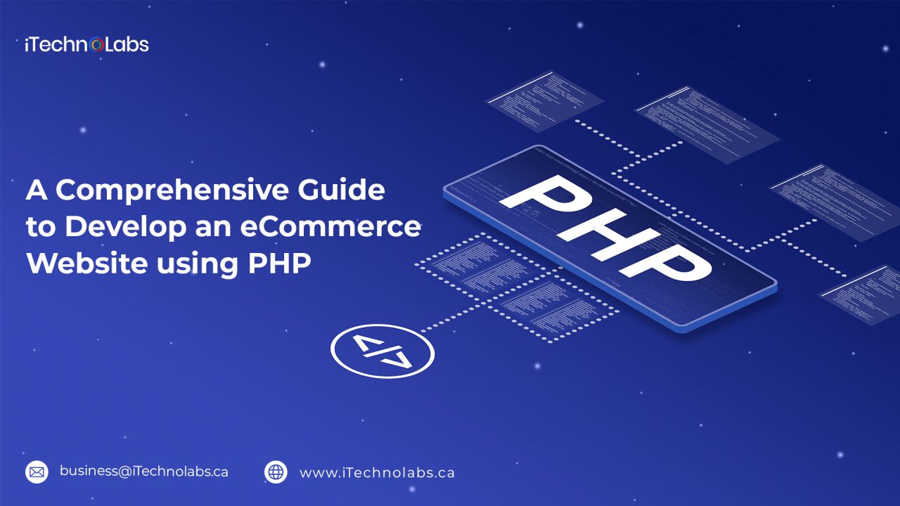 a comprehensive guide to develop an ecommerce website using php itechnolabs