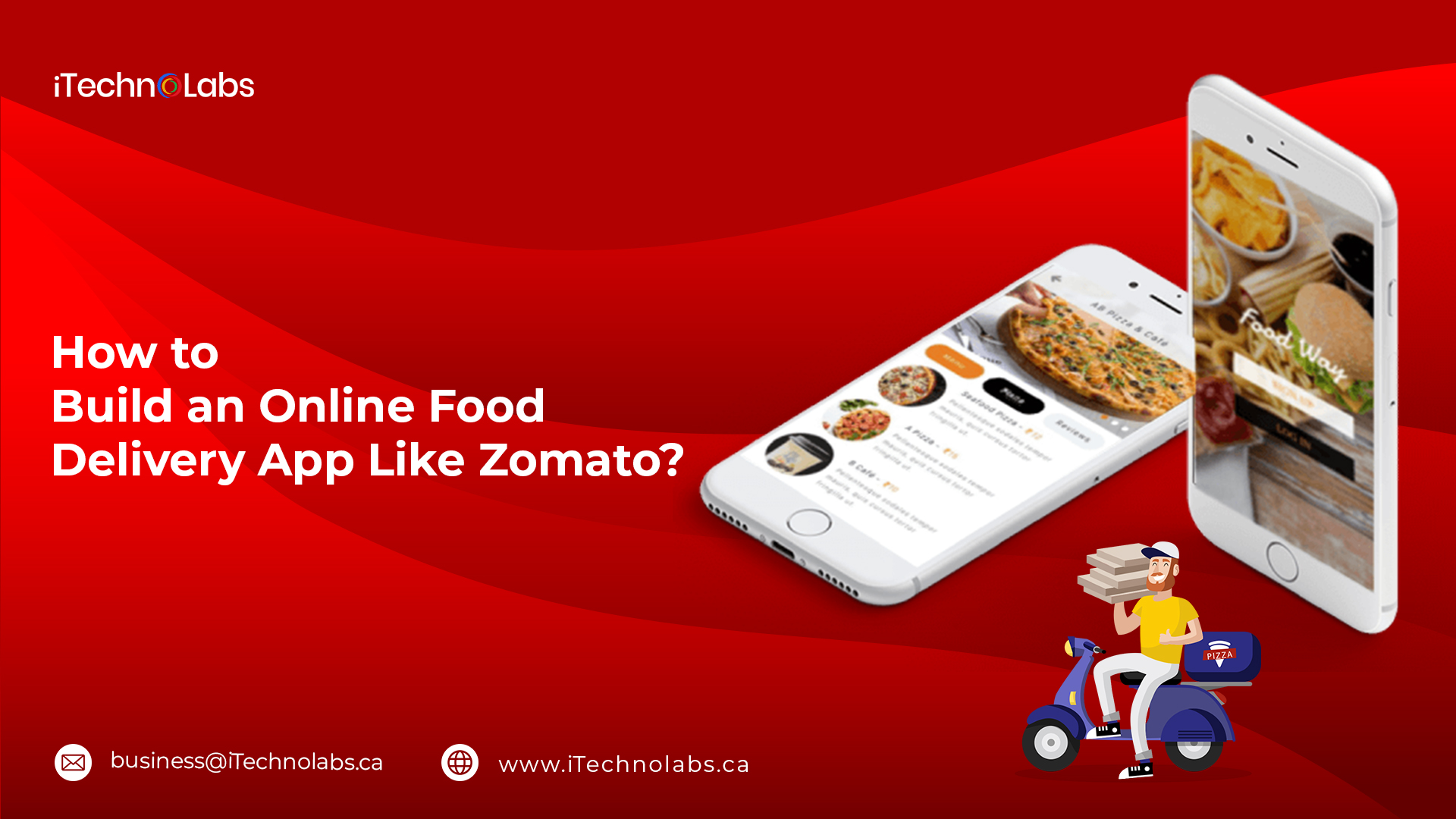 how to build an online food delivery app like zomato itechnolabs