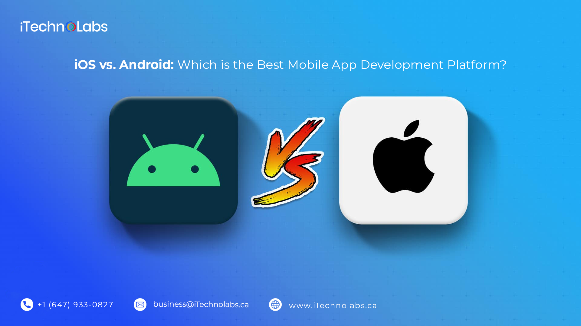 ios vs android which is the best mobile app development platform itechnolabs
