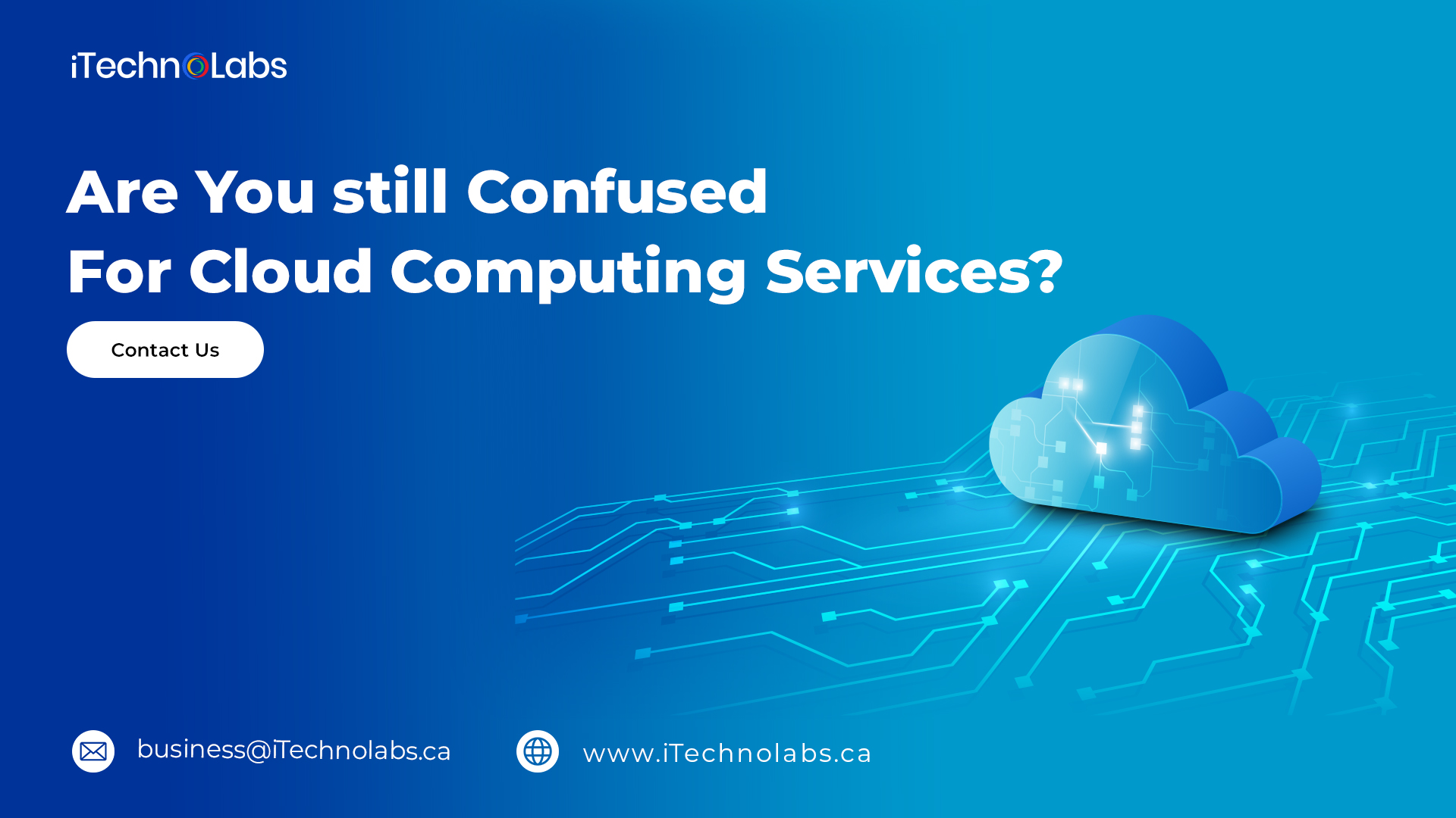 are you still confused for cloud computing services itechnolabs