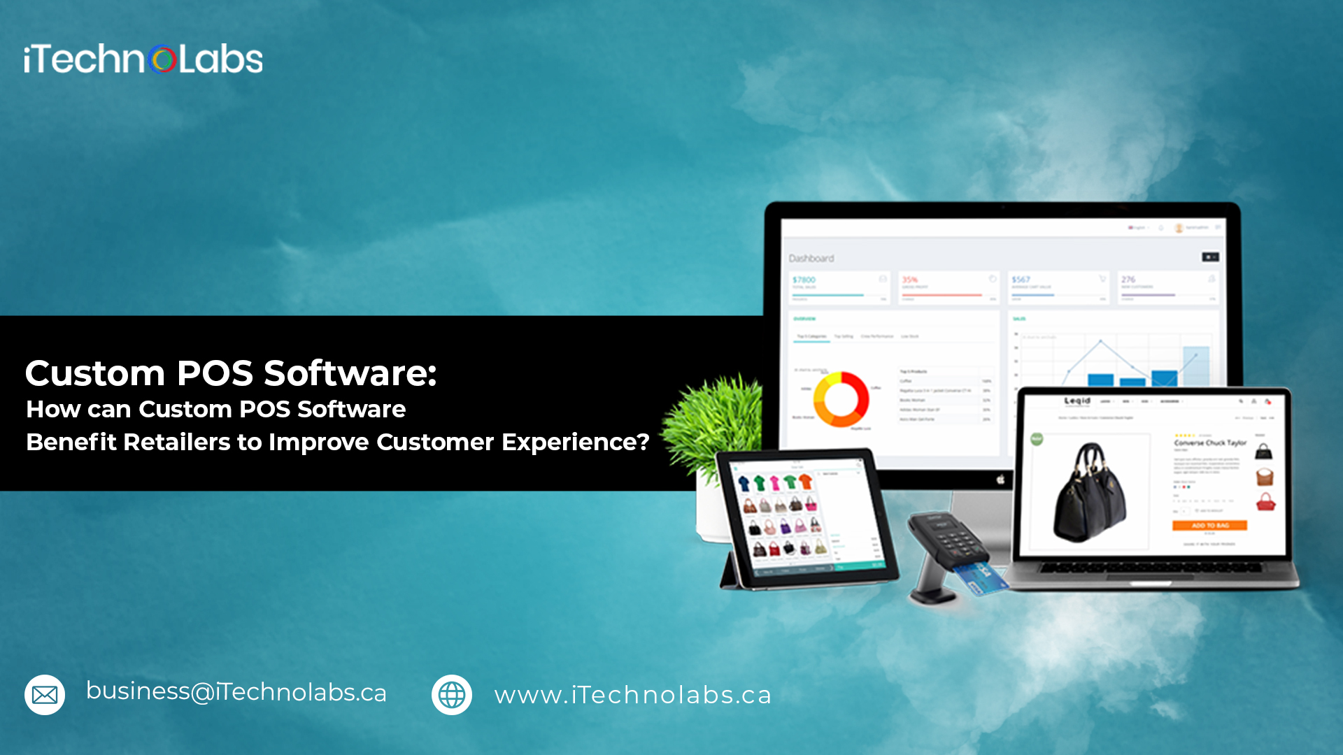 how can custom pos software benefit retailers to improve customer experience itechnolabs