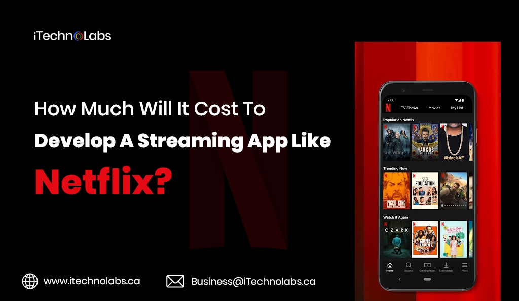 how much will it cost to develop a streaming app like netflix itechnolabs