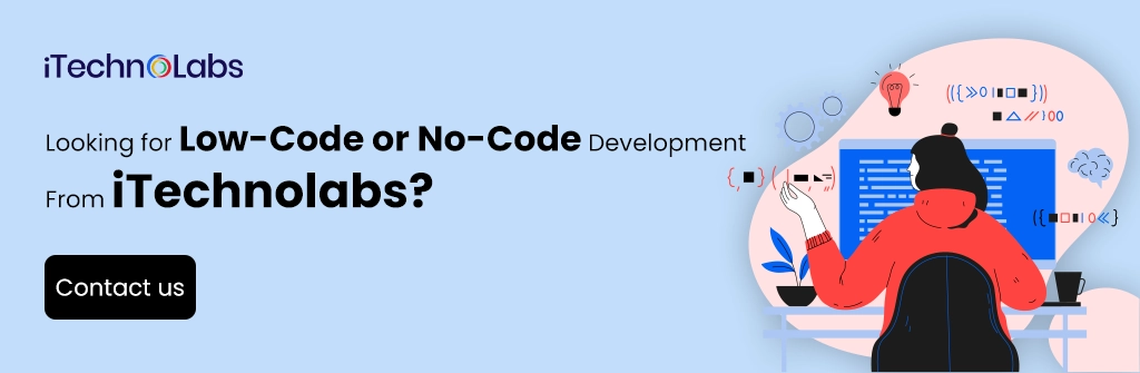 iTechnolabs-Looking for Low-Code or No-Code Development From iTechnolabs